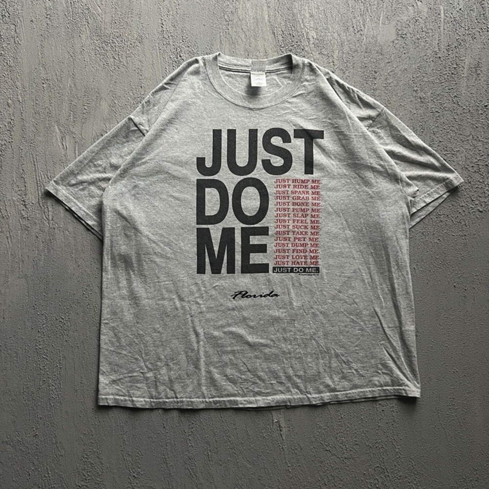 Vintage Just Do Me Shirt XXL Gray 2000s Y2K Parody Humor Quote‎ Funny